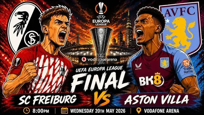 Europa Lge Final; Freiburg vs Aston Villa (Wed, 2pm)